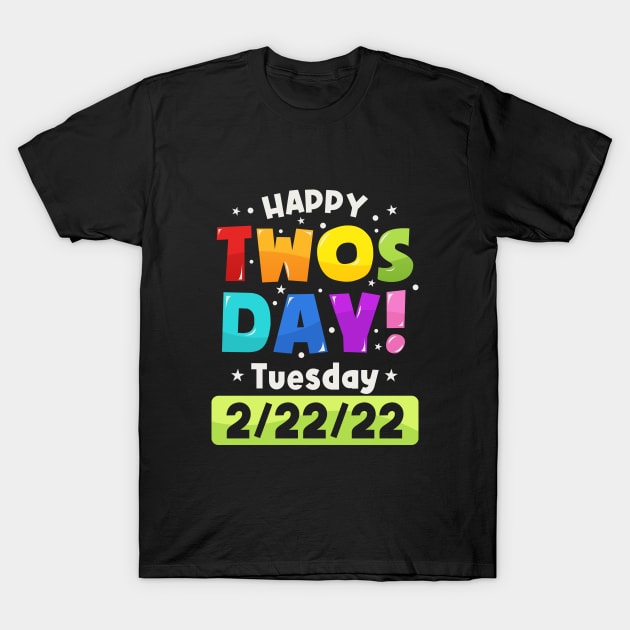 Happy Twosday 2022, February 2nd 2022 - 2-22-22 T-Shirt by Mstudio